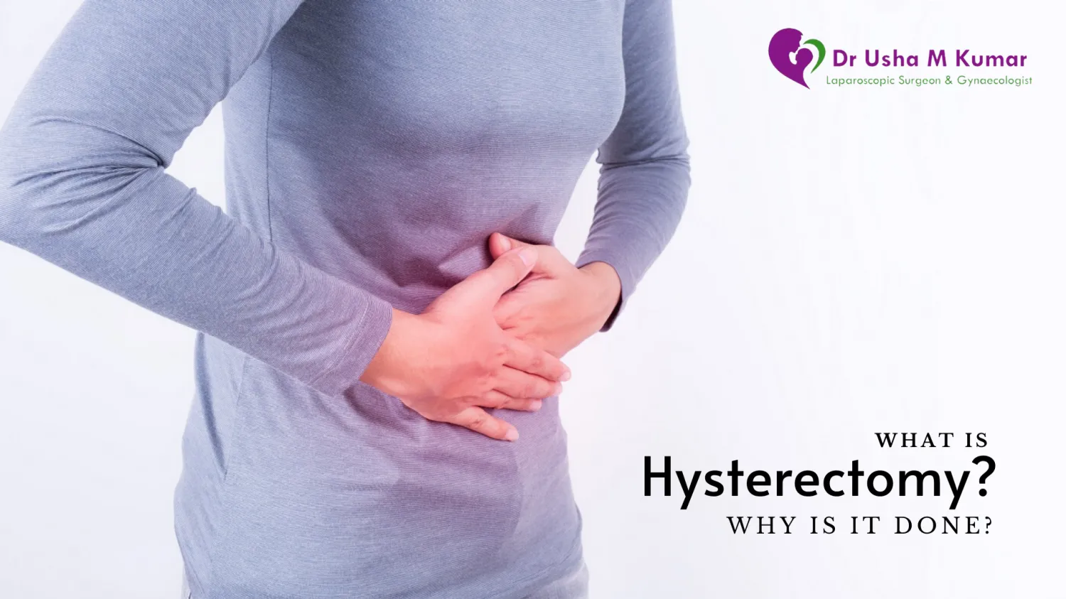 What is Hysterectomy? Why is it done? - Blog Image
