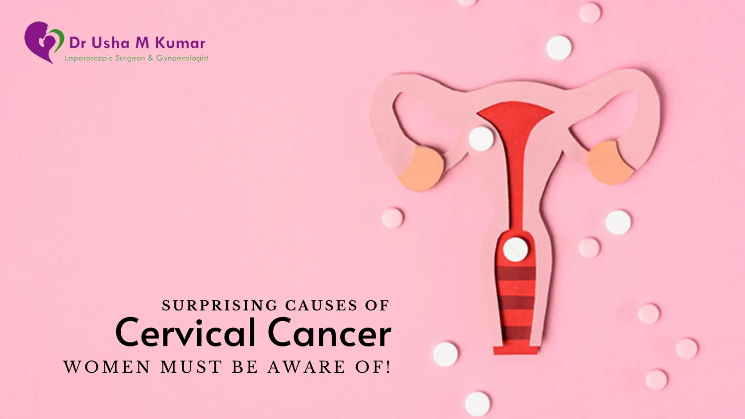 Surprising Causes of Cervical Cancer women must be aware of! - Blog Image