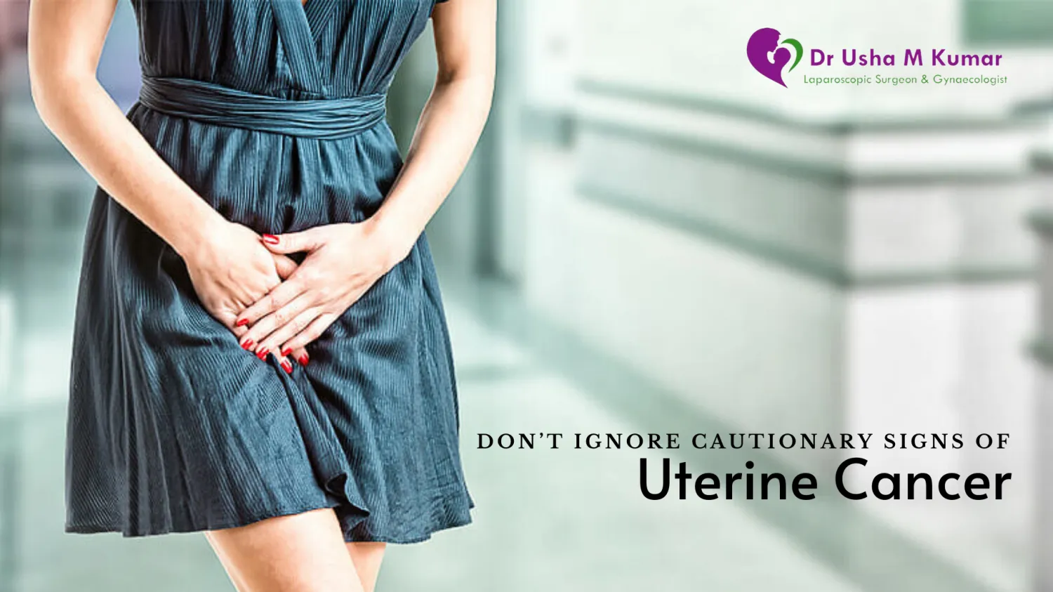 Don’t Ignore Warning Signs of Uterine Cancer - Blog Image