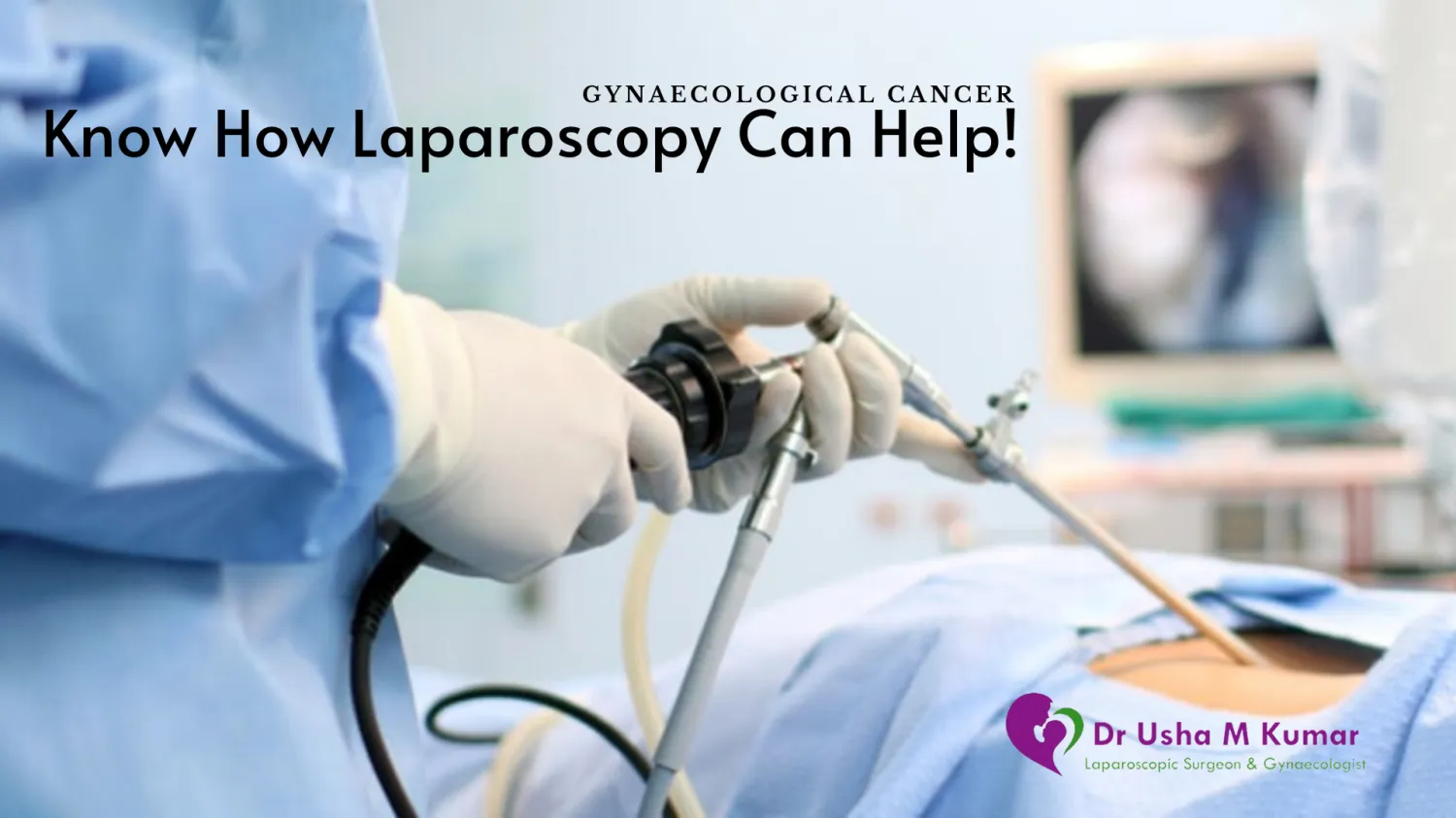 Gynaecological Cancer -Know How Laparoscopy Can Help! - Blog Image