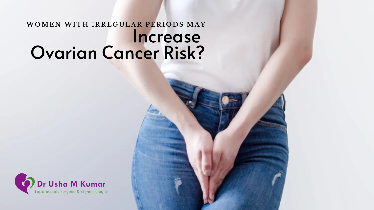 Women with irregular periods may increase ovarian cancer risk - Blog Image