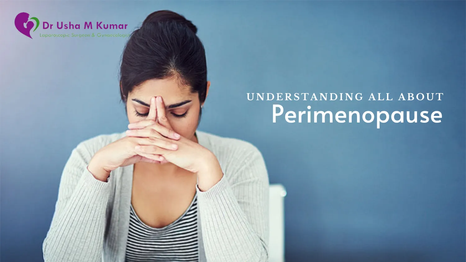 Understanding all about Perimenopause - Blog Image