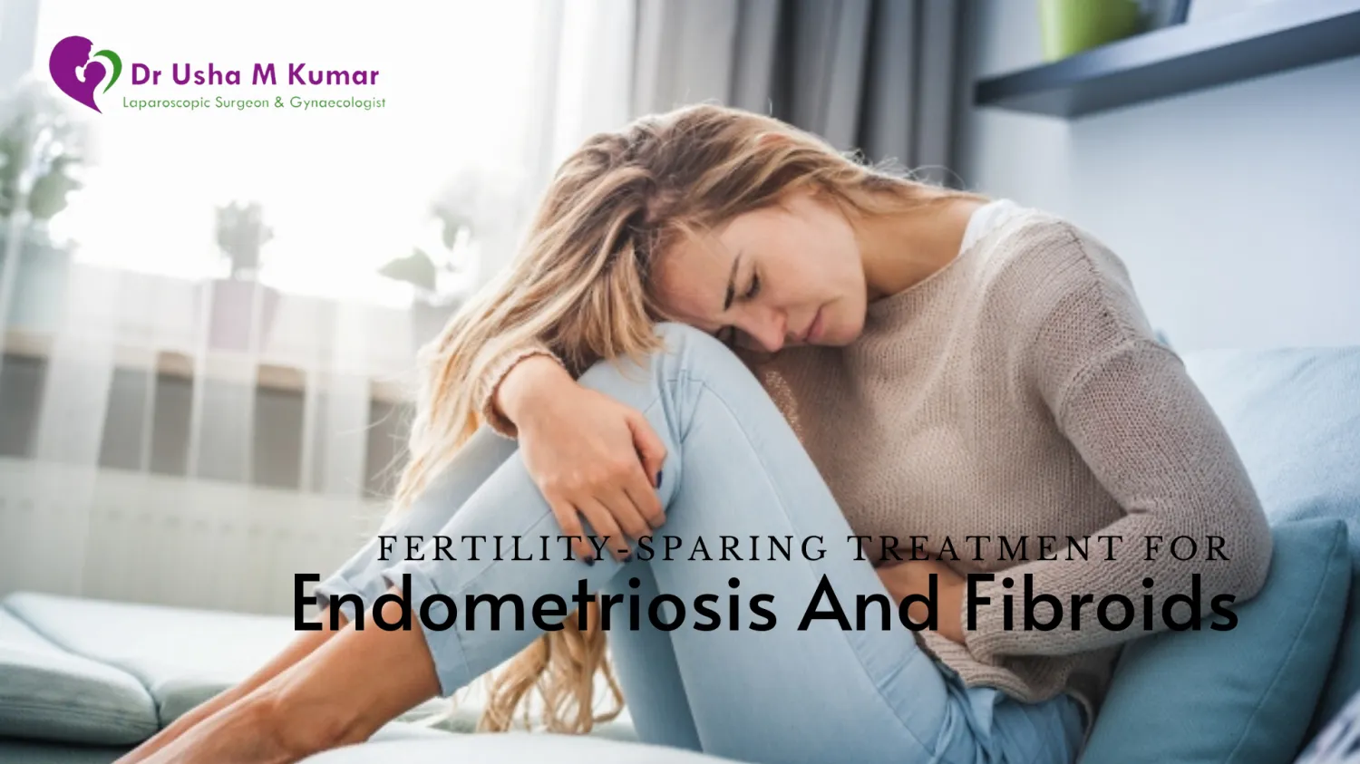 Fertility-sparing treatment for endometriosis and fibroids - Blog Image