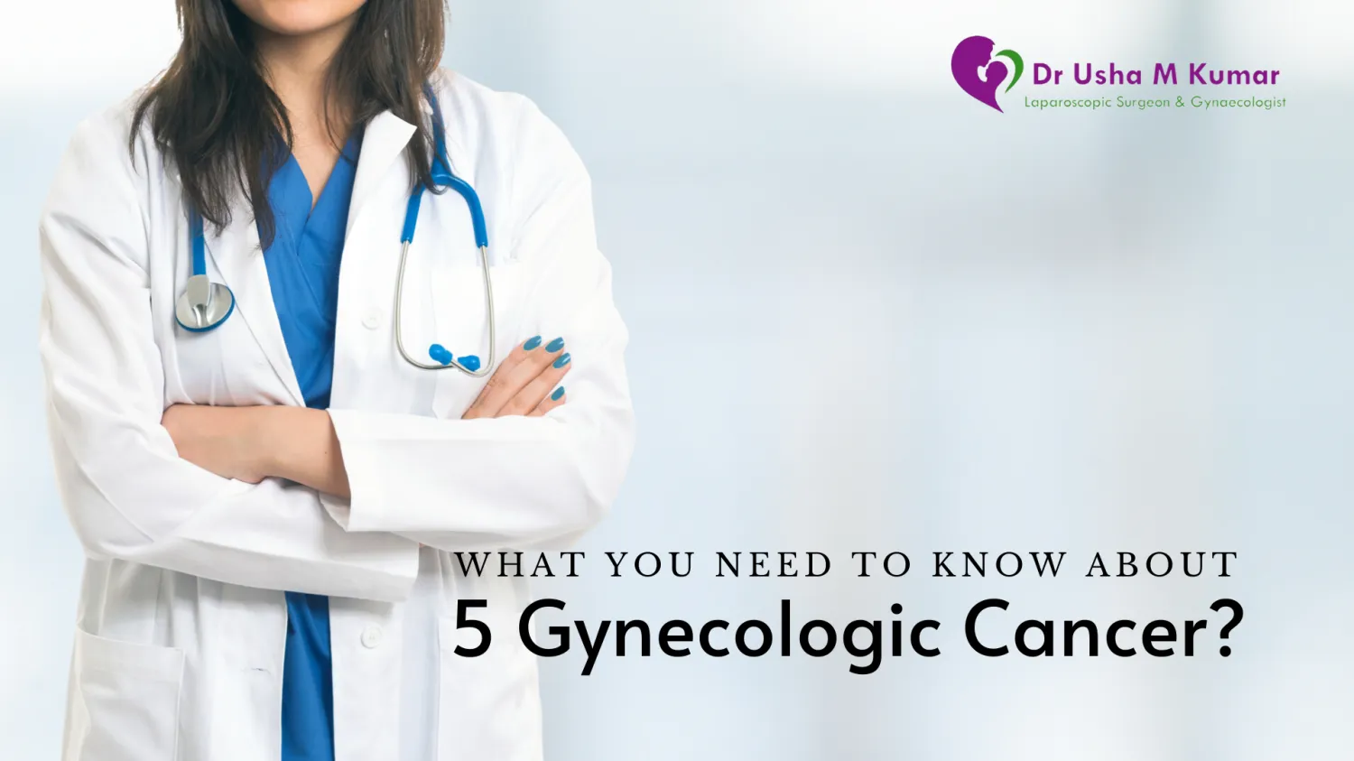 What you need to know about Gynecologic Cancers? - Blog Image