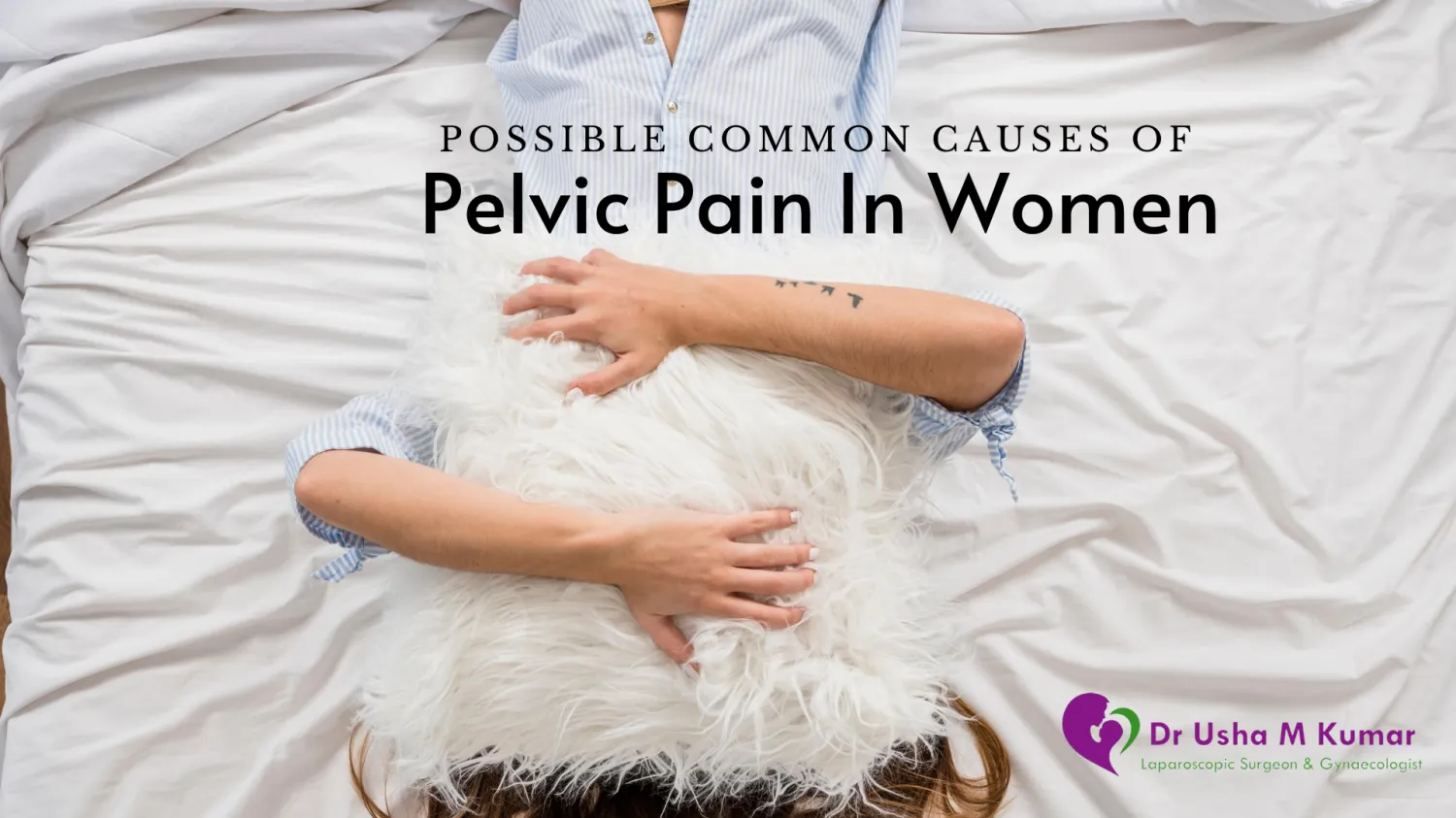 Possible Common causes of pelvic pain in women - Blog Image
